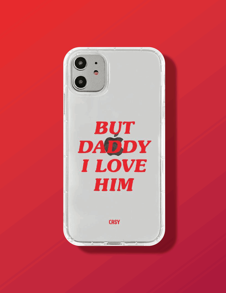 BUT DADDY I LOVE HIM